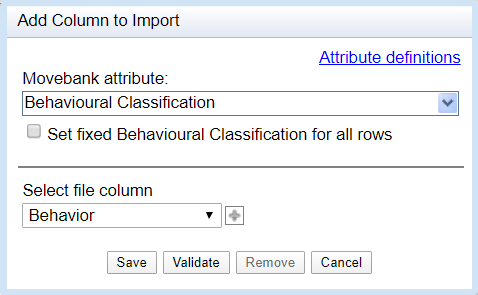 Add Colmun to Import window. Movebank Attribute set to Behavioural Classification. Checkbox to Set fixed Behavioural Classification for all rows is unchecked. Select file column dropdown menu. Save, falidate, remove, and cancel buttons at the bottom.