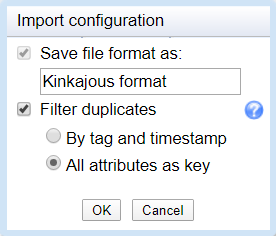 Import configuration window. Save file format as checkbox is checked and shaded out with a text box to name the format. Checkbox for Filter duplicates is checked. You can select either By tag and timestamp or All attributes as key below. OK and Cancel buttons at the bottom.