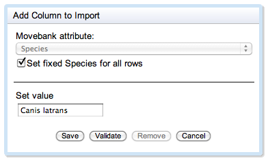 Add Column to Import window. Movebank Attribute set to Species. Set fixed Species for all rows checkbox is selected. Set value with text field to fill out. Save, validate, remove, and cancel buttons at the bottom.