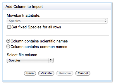 Add Column to Import window. Movebank attribute set to Species. Set fixed Species for all rows checkbox is unsolected. Column contains scientific names is selected. Column contains common names is not selected. Select file column selection near bottom. Save, validate, remove, and cancel buttons at the bottom.